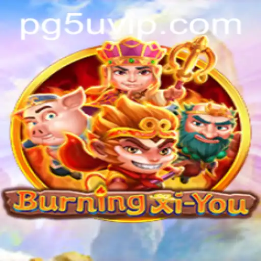 Explore the Exciting World of BurningXiYou and Discover Its Intriguing Gameplay