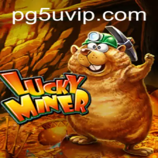 Exploring the Thrilling World of LuckyMiner and 5U.VIP